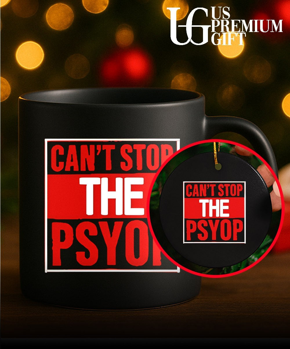 Can’t stop the Psyop shirt