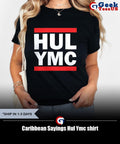 Caribbean Sayings Hul Ymc shirt