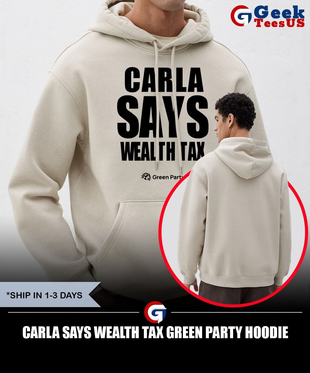 Carla Says Wealth Tax Green Party shirt