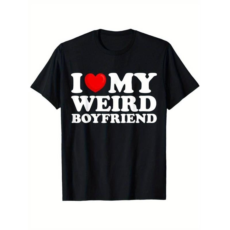 Casual T-shirt 'I Love My Weird Boyfriend' Round Neck T-Shirt