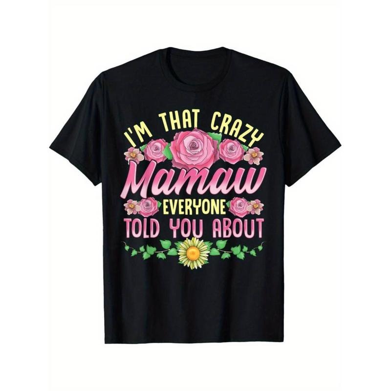 Casual T-shirt "I'm That Crazy Mamaw" Graphic T-Shirt - 100% Cotton, Crew Neck Tees Man Hoodie, Sweatshirt | HypeDripTees.com