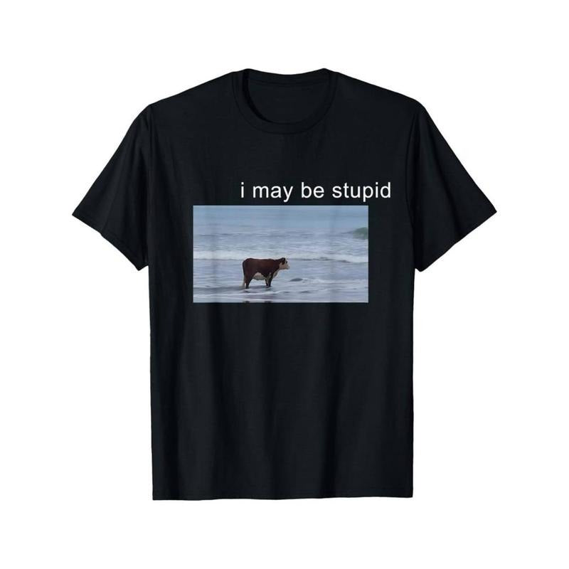 Casual T-shirt [Stupid Cow Meme Funny T-Shirt] I May Be Stupid Cow Meme i may be stupid Funny T-Shirt Graphic Graphic...