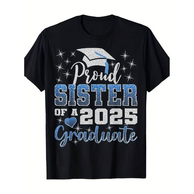 Casual T-shirt 2025 Graduate Proud Sister T-Shirt