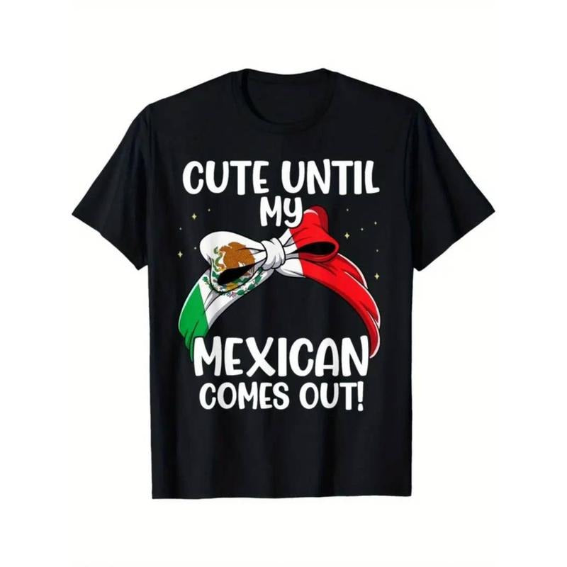 Casual T-shirt CUTE UNTIL MY MEXICAN COMES OUT Printed T-shirt Men's Casual Half-Sleeved Vintage Big Yards Tops Fashion...