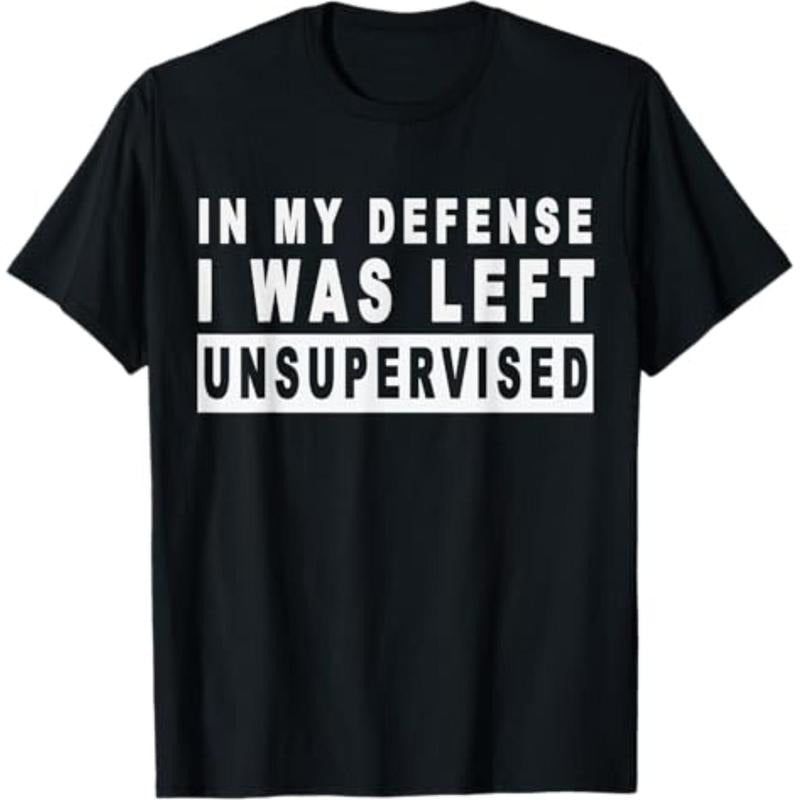 Casual T-shirt Funny In my defense i was left unsupervised Graphic Graphic Tees Hoodie, Sweatshirt | HypeDripTees.com