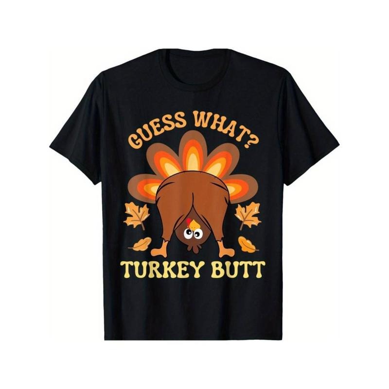 Casual T-shirt Funny Thanksgiving Guess What Turkey Butt T-Shirt Summer Comfortable Casual Short Sleeve T-Shirt Comfy...