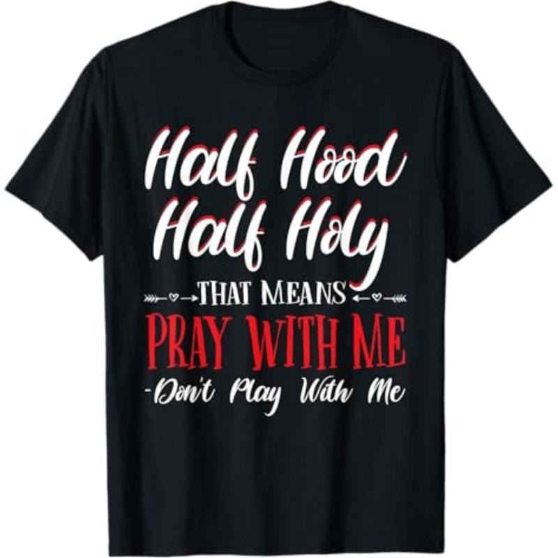 Casual T-shirt Half Hood Half Holy Pray With Me Don't Play with me T-Shirt Graphic Graphic Tees Hoodie, Sweatshirt