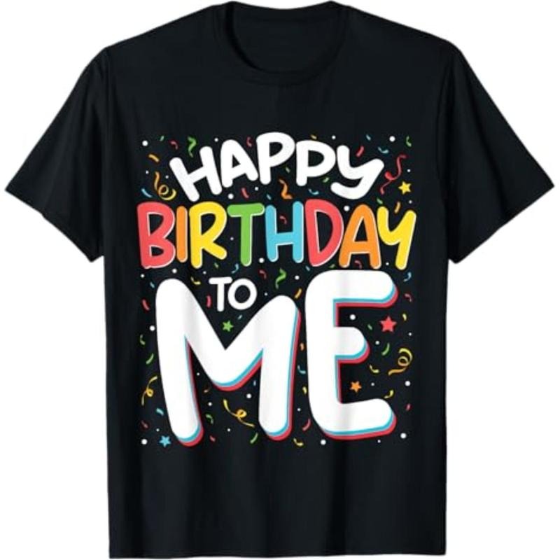 Casual T-shirt Happy Birthday To Me Funny Birthday Party Men Women Kids T-Shirt Hoodie, Sweatshirt | HypeDripTees.com