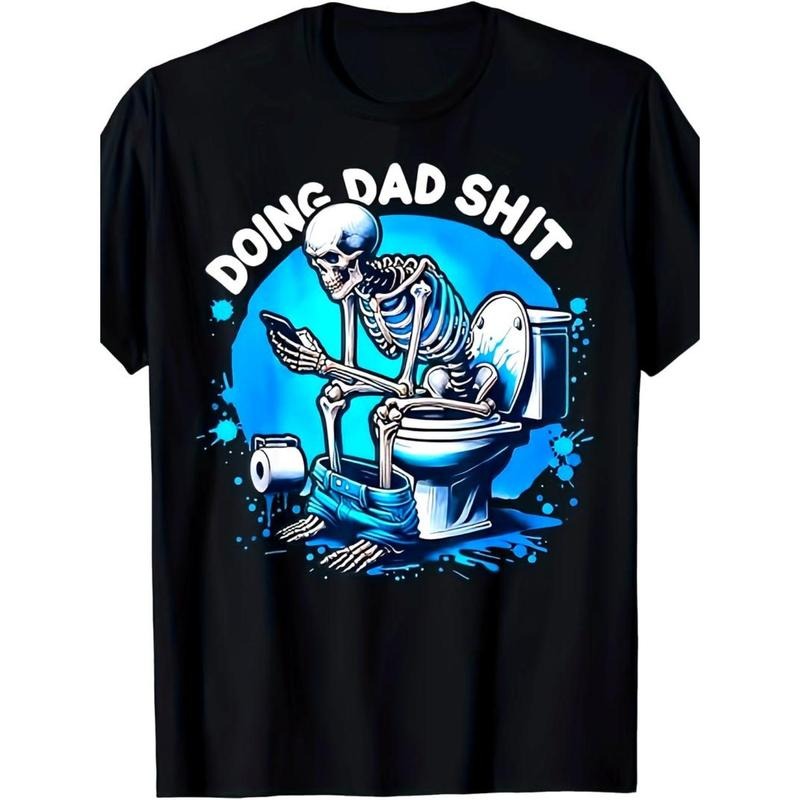 Casual T-shirt Humorous 'Doing Dad Shit' Skeleton Graphic Tee for Men Streetwear Top Hoodie, Sweatshirt | HypeDripTees.com