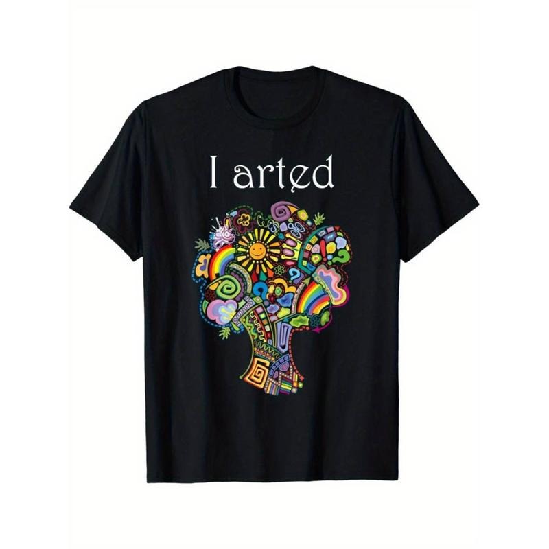 Casual T-shirt I Arted Shirt Funny Art Graphic Colorful Shirt Artist Gift Menswear Top Hoodie, Sweatshirt | HypeDripTees.com