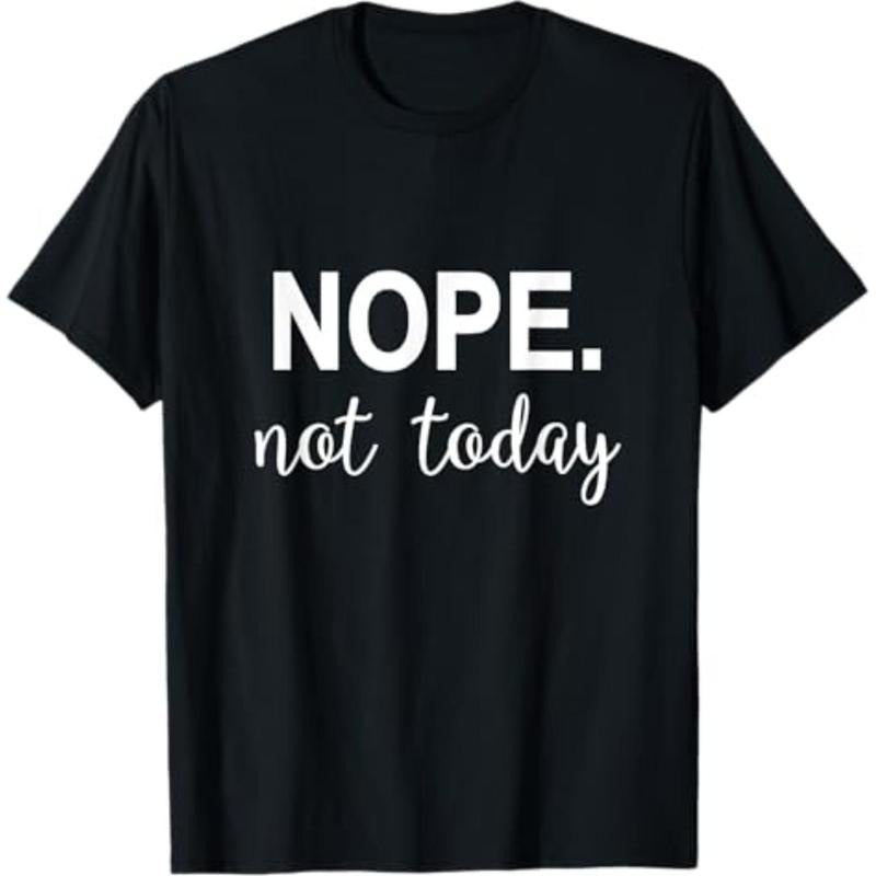 Casual T-shirt Nope. Not today T-Shirt Menswear Top Hoodie, Sweatshirt | HypeDripTees.com