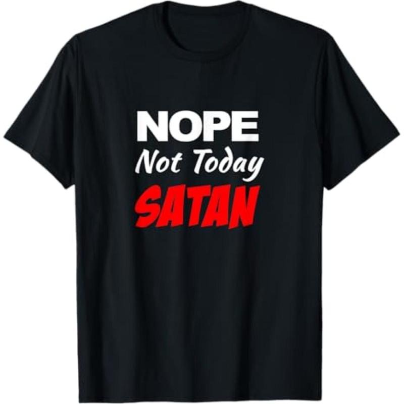 Casual T-shirt Nope Not Today Satan Shirt - Not Today Satan TShirt T-Shirt Menswear Top Hoodie, Sweatshirt | HypeDripTees.com