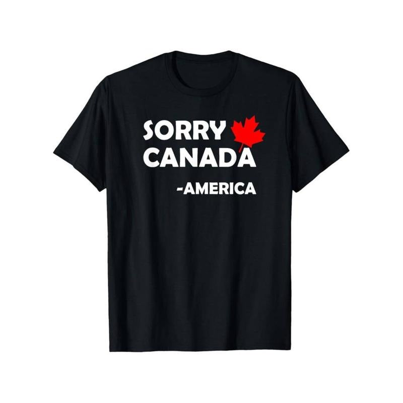 Casual T-shirt Sorry Canada T-Shirt with Red Maple Leaf T-Shirt Graphic Graphic Tees Hoodie, Sweatshirt | HypeDripTees.com