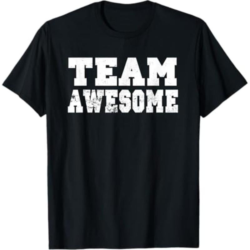 Casual T-shirt Team Awesome Shirt - Funny Game Saying Tshirt T-Shirt Menswear Top Hoodie, Sweatshirt | HypeDripTees.com