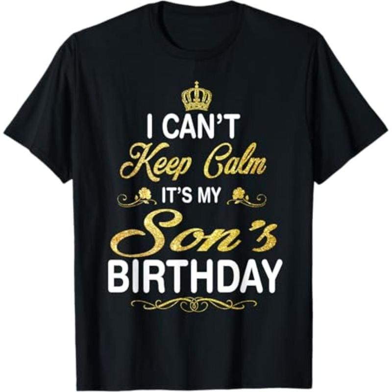 Casual T-shirt Vintage I Can't Keep Calm It's My Son's Birthday T-Shirt Menswear Top Hoodie, Sweatshirt | HypeDripTees.com