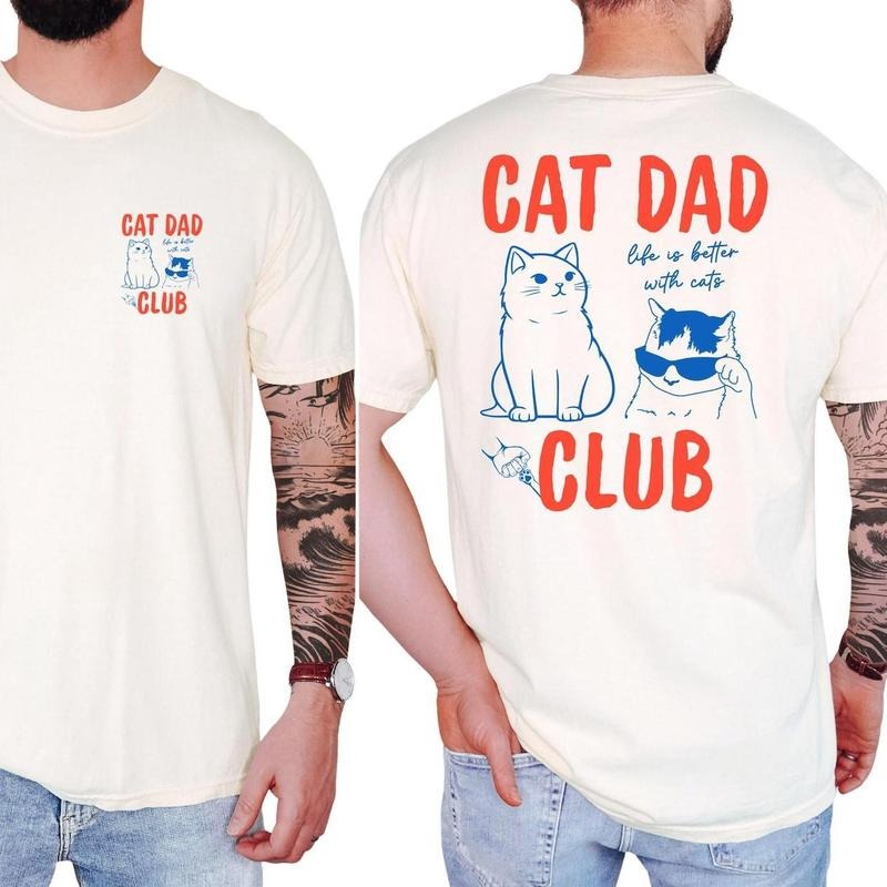 Cat Dad Club TShirt, Life Is Better With Cats, Back Design Tee Funny Cat Shirt, Cat Lover, New Cat Dad Shirt, Pet Parent...