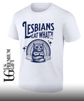 Cat Lesbians eat what shirt