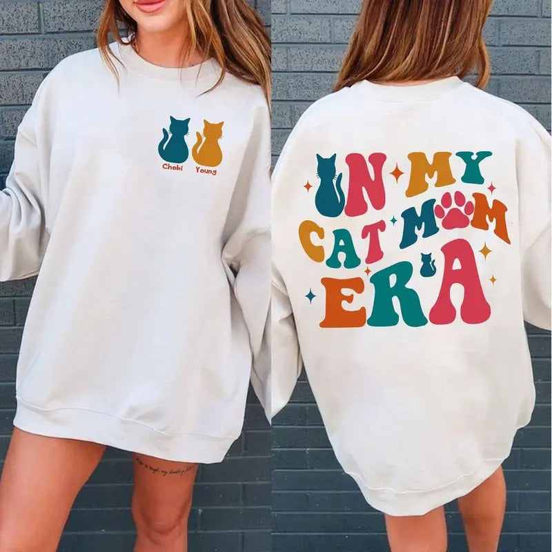 Cat Mom Era Sweatshirt: Custom Personalized Shirt & Gift for Cat Lovers - In My Cat Mom Era Shirt Hoodie | HypeDripTees.com