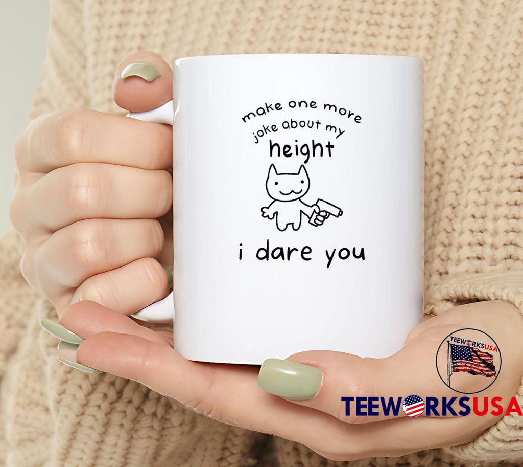 Cat With Gun T-Shirt Make One More Joke About My Height I Dare You Shirt