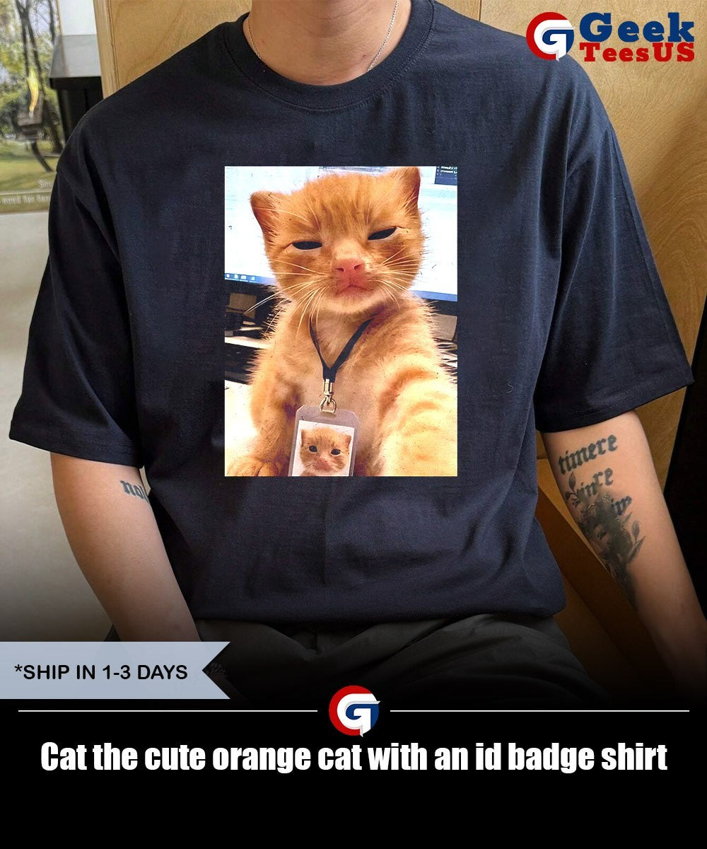 Cat the cute orange cat with an id badge shirt