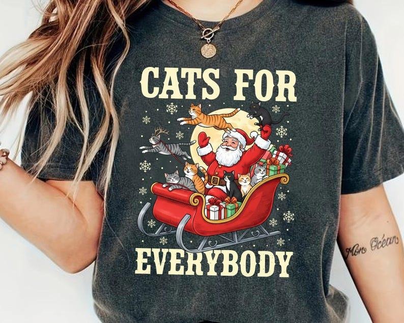 Cats for Everybody Christmas T-Shirt, Festive Cat Lover Xmas Design Hoodie, Sweatshirt | HypeDripTees.com