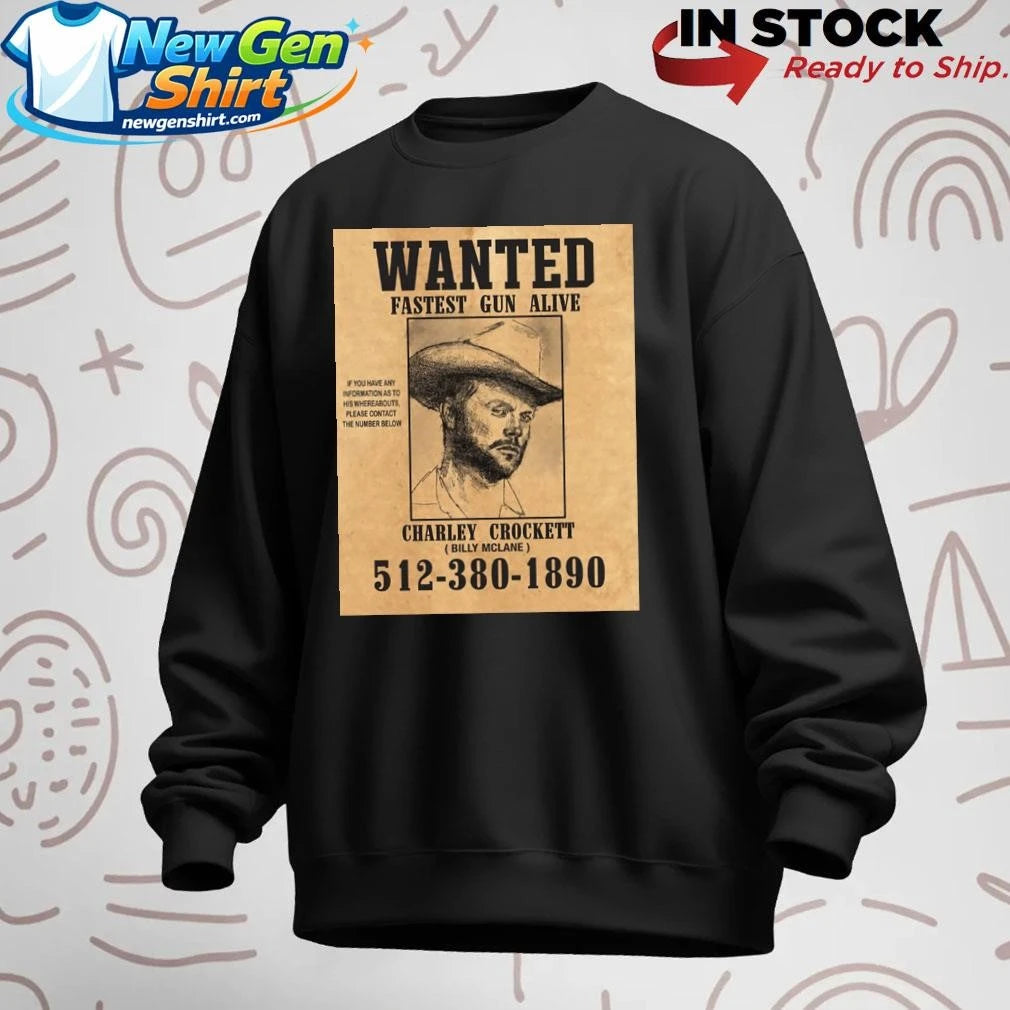 Charley Crockett Wanted Fastest Gun Alive Shirt