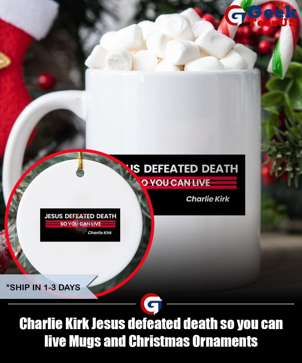 Charlie Kirk Jesus defeated death so you can live shirt