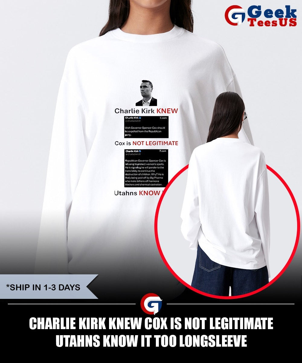 Charlie Kirk knew cox is not legitimate utahns know it too shirt