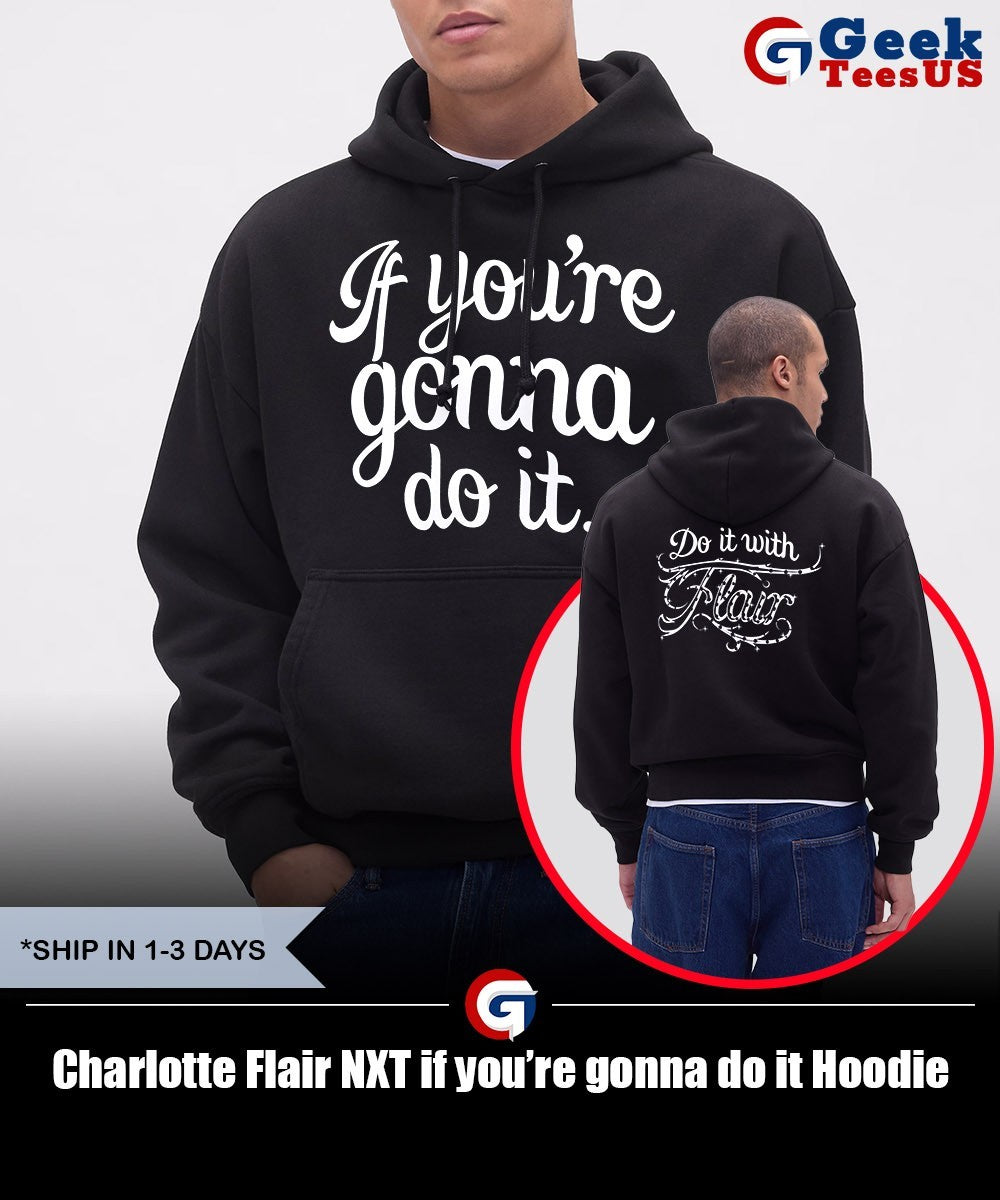 Charlotte Flair NXT if you’re gonna do it shirt