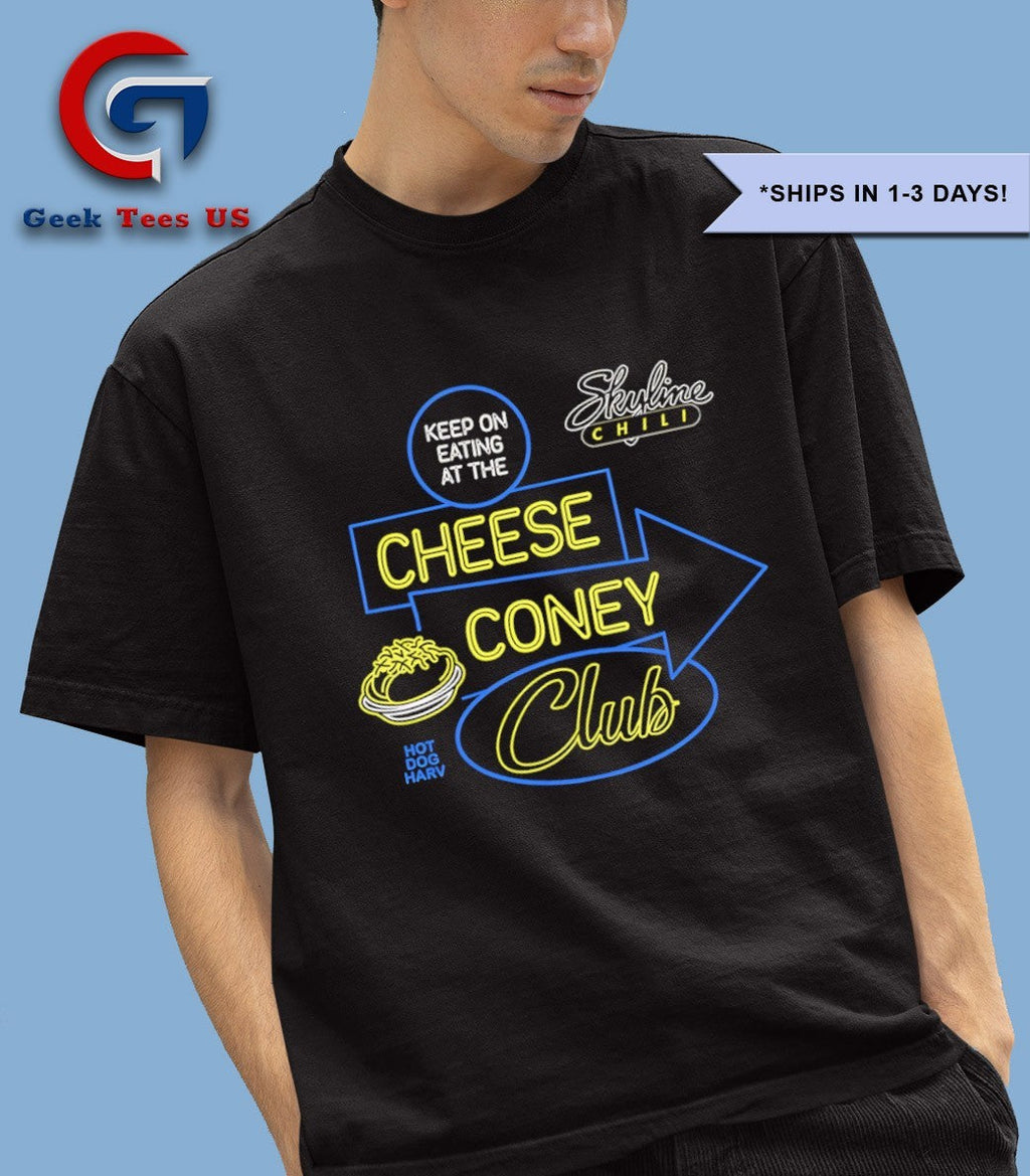Cheese Coney Club keep on eating at the Skyline Chili shirt