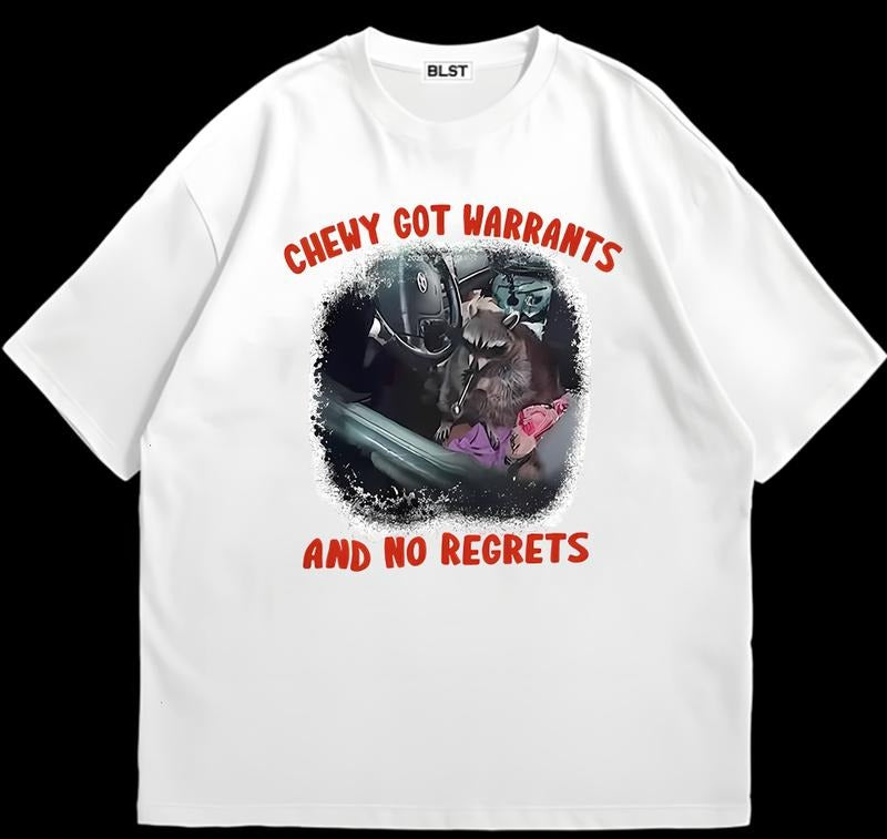 Chewy the Raccoon Got Warrants No Regrets T-Shirt Perfect Everyday Tee Hoodie, Sweatshirt | HypeDripTees.com