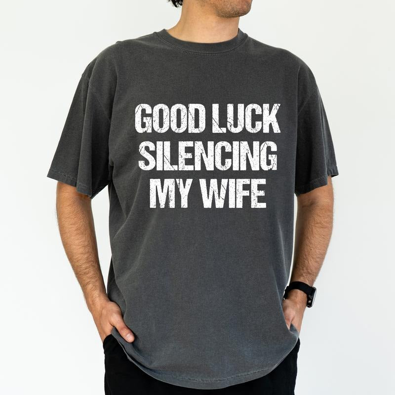 ChicCotton Good Luck Silencing My Wife Comfort Colors Graphic Tee, Supporting My Wife Loudly And Proudly T-shirt For Men,...