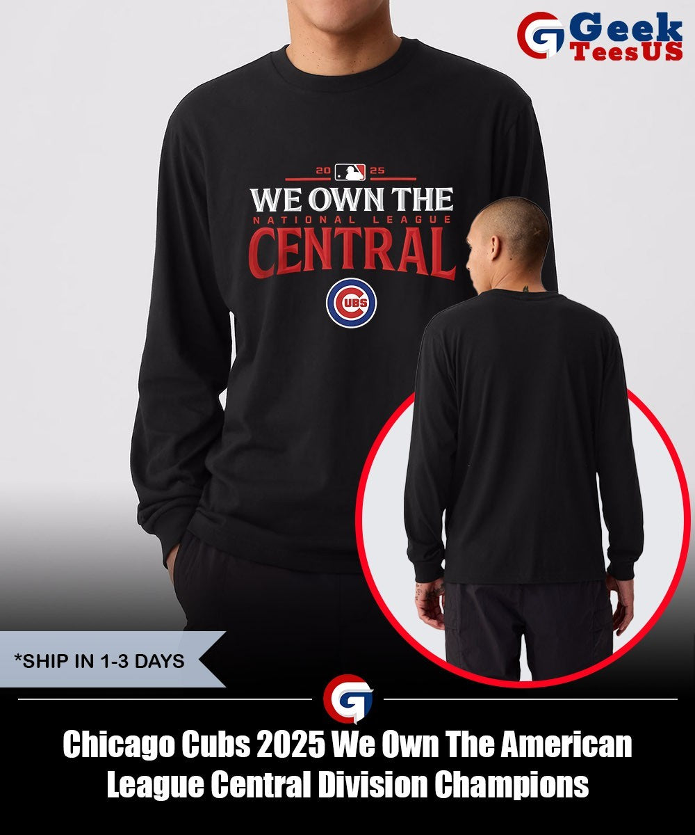 Chicago Cubs 2025 We Own The American League Central Division Champions shirt