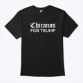 Chicanos For Trump T Shirt