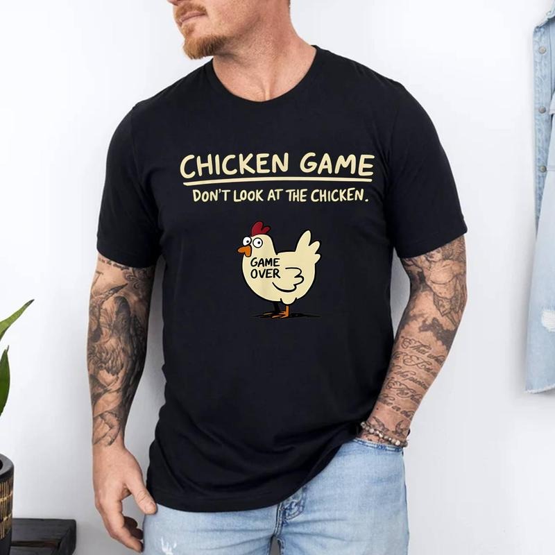 Chicken Game Don't Look At The Chicken Funny Chicken T-Shirt | 100% Cotton Tee, Top Menswear Hoodie, Sweatshirt