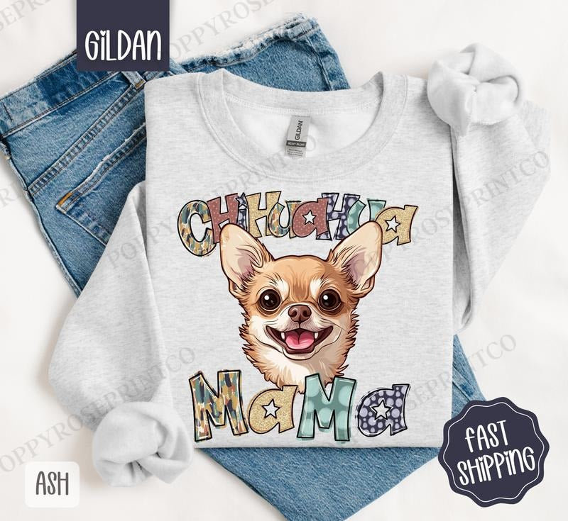 Chihuahua Mama Sweatshirt, Mama Women's Crewneck, Cute Dog Mom Women's Sweatshirt T-Shirts, Hoodie | HypeDripTees.com