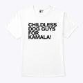 Childless Dog Guys For Kamala Harris 2024 T Shirt