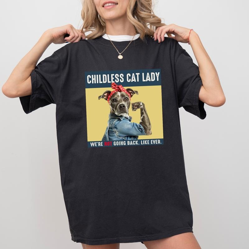 Childless Dog Ladies Shirt, Women Power Graphic Printed Tee, Feminism Shirt for Women, Childless Dog Lady Shirt,...