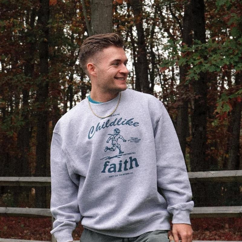 Childlike Faith Crewneck Sweatshirt T-Shirts, Hoodie | HypeDripTees.com