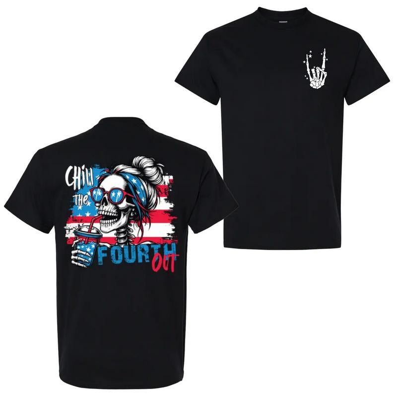 Chill The Fourth Out 2 Sided T-shirt, Trendy 4th of July Shirt, Independence Day, Red White Blue, Freedom Shirt,...