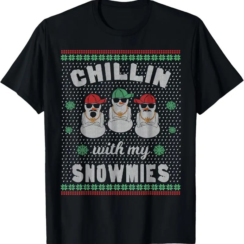 Chillin With My Snowmies Ugly Christmas Snowman T-Shirt Hoodie, Sweatshirt | HypeDripTees.com