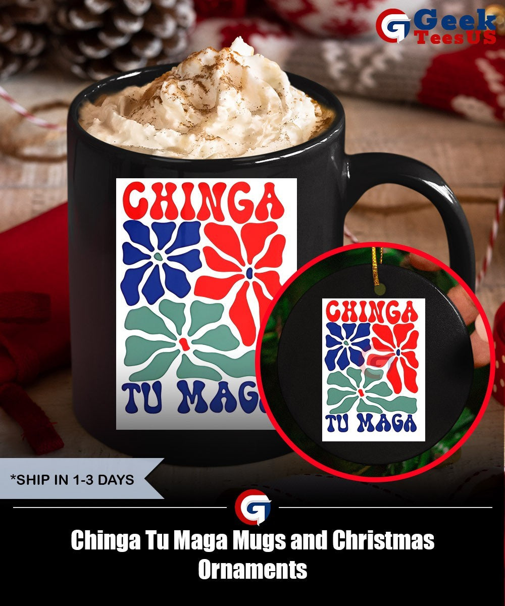 Chinga Tu Maga shirt