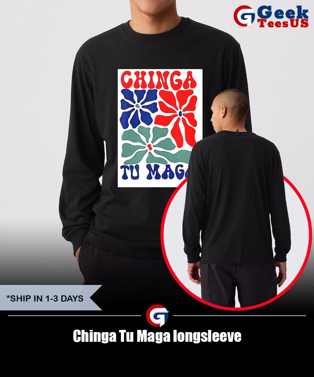 Chinga Tu Maga shirt
