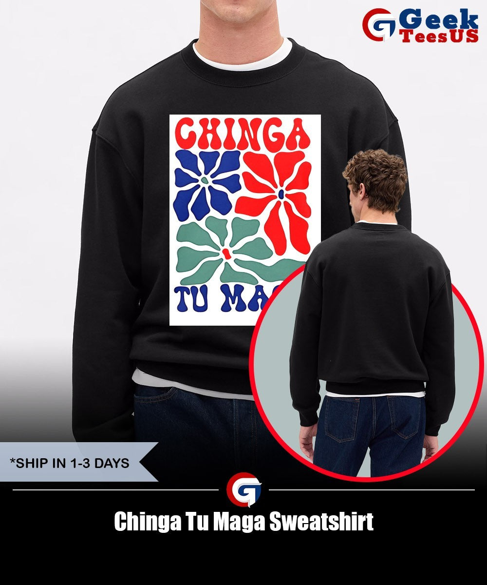 Chinga Tu Maga shirt