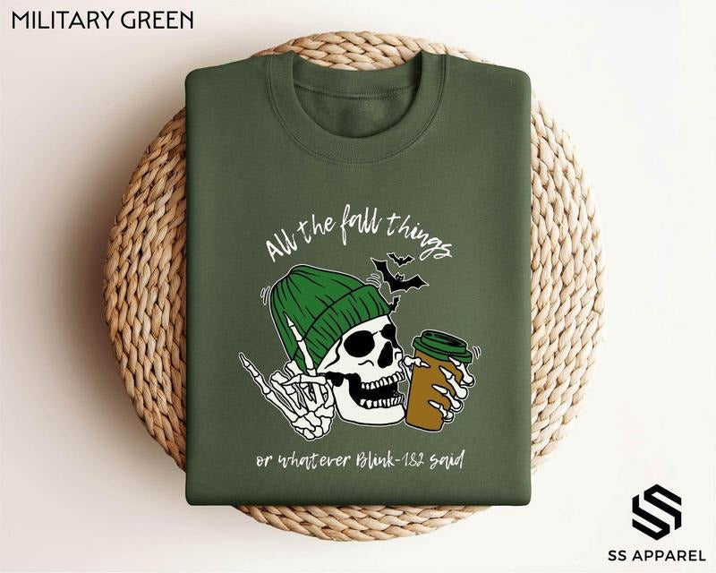 Christian Fall Skeleton Sweatshirt, All The Fall Things Or Whatever Blink 182 Said, Fall Skeleton Hoodie, Coffee Lover...
