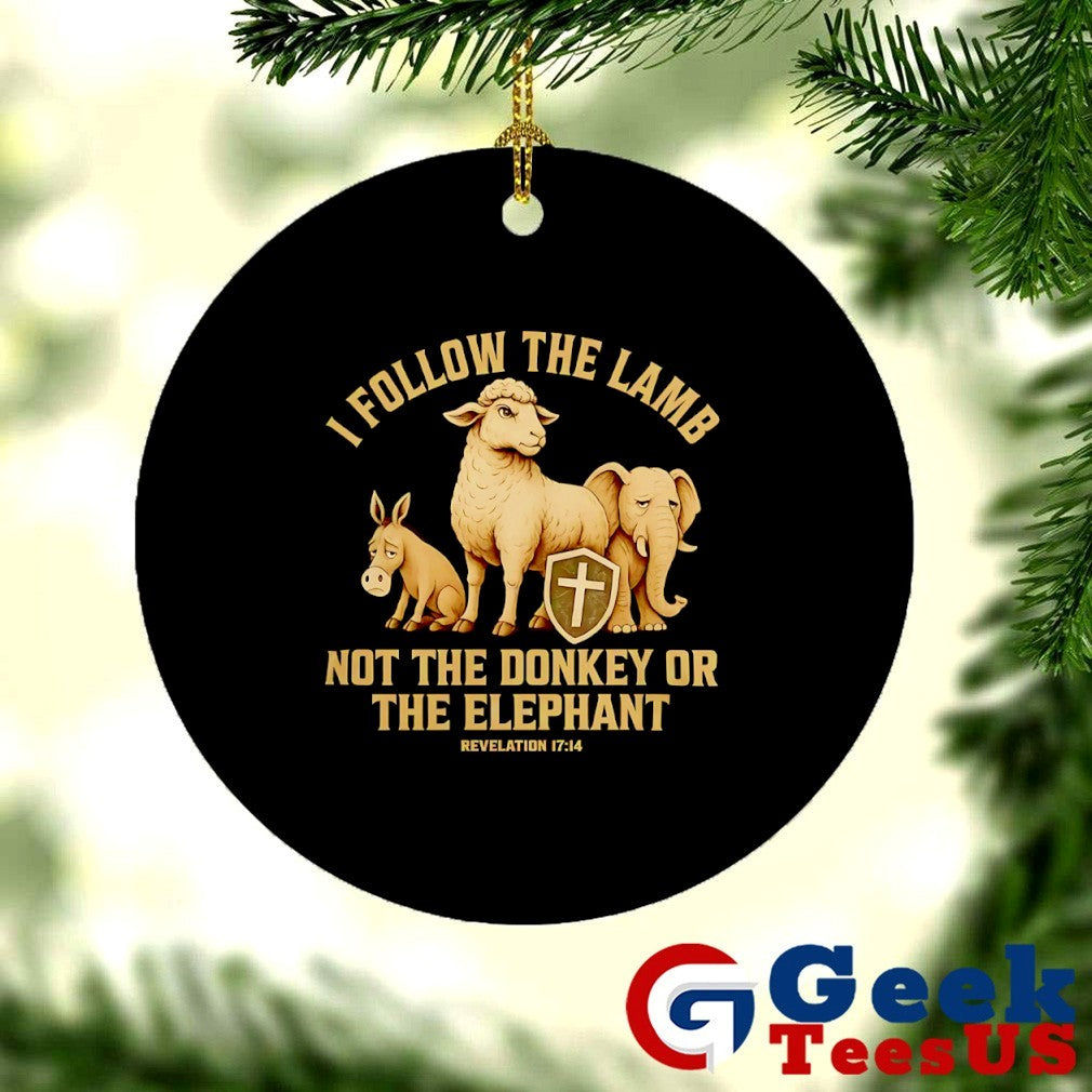 Christian I follow the lamb not donkey or elephant bible verse shirt