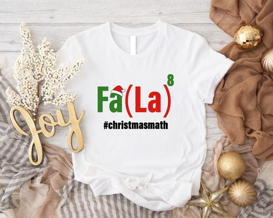 Christmas Math Teacher Shirt, Math Fa La La T-Shirt, Funny Teacher Holiday Gift Tee, Unisex Math Xmas Gift Shirt Sleeve.