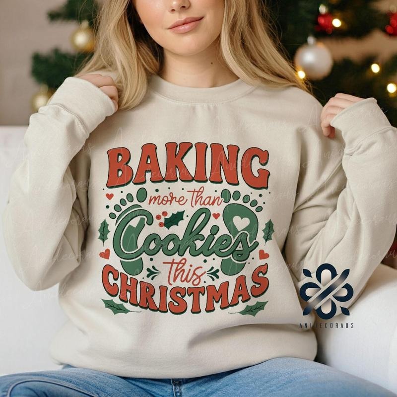 Christmas Pregnancy Announcement Sweatshirt - Baking More Than Cookies This Christmas Shirt - Mother To Be Gift