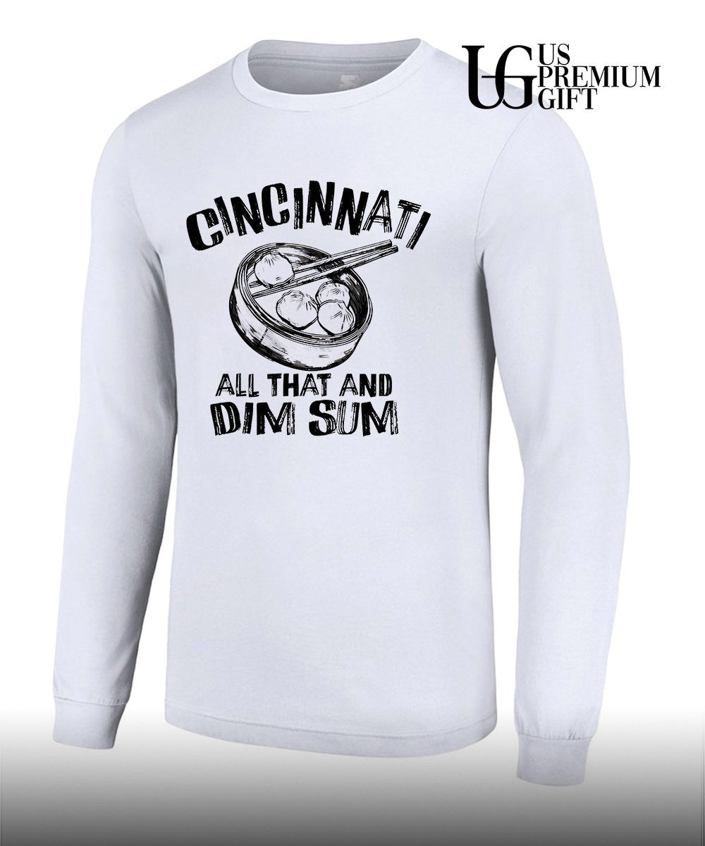 Cincinnati is all that and Dim Sum shirt