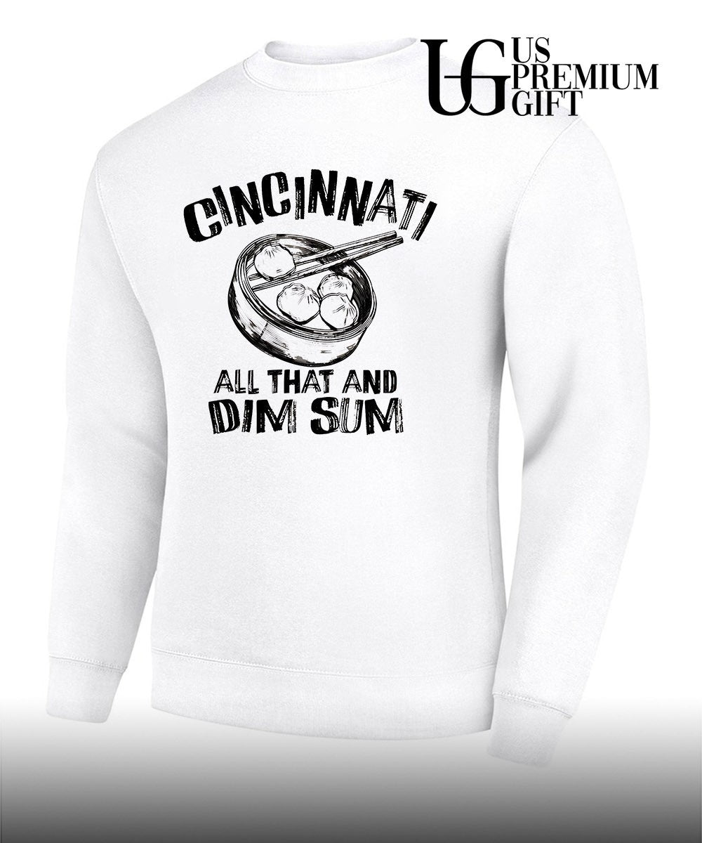 Cincinnati is all that and Dim Sum shirt